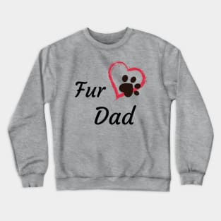 Fur Dad Crewneck Sweatshirt